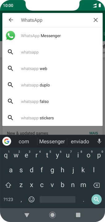 Digite WhatsApp, e pressione o ícone de busca. Digite WhatsApp, e pressione o ícone de busca.