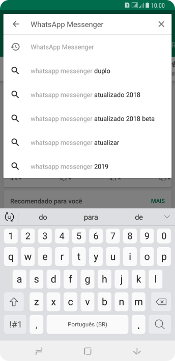 Digite WhatsApp Messenger, e pressione o ícone de busca. Digite WhatsApp Messenger, e pressione o ícone de busca.