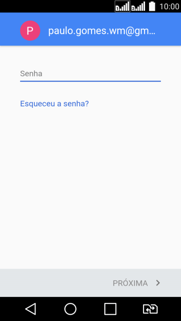 Pressione o campo de escrever, e digite a senha da sua conta Google. Pressione o campo de escrever, e digite a senha da sua conta Google.