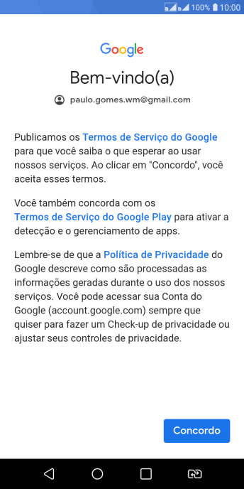 Pressione Concordo, e siga as indicações da tela para selecionar as configurações da sua conta Google. Pressione Concordo, e siga as indicações da tela para selecionar as configurações da sua conta Google.