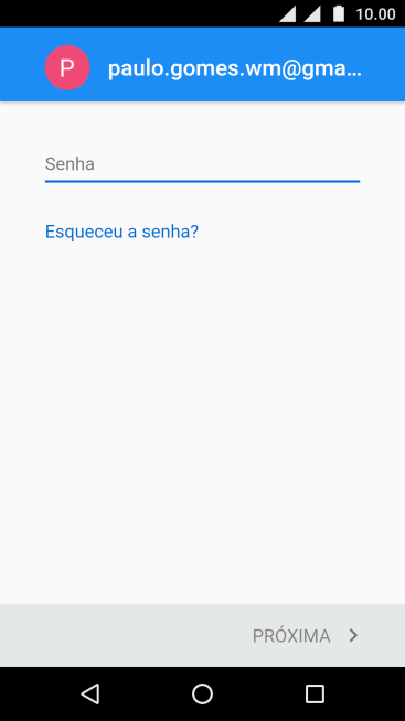 Pressione Senha, e digite a senha da sua conta Google. Pressione Senha, e digite a senha da sua conta Google.