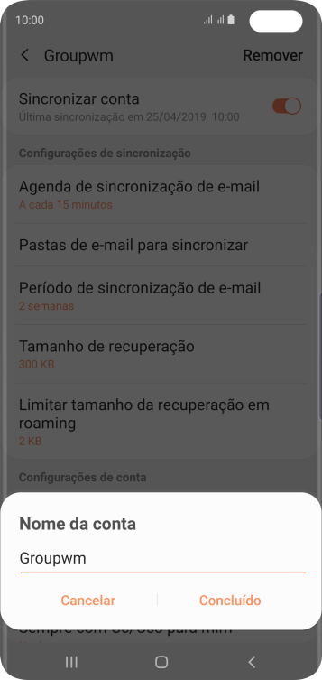Digite o nome da conta de e-mail, e pressione Concluído. Digite o nome da conta de e-mail, e pressione Concluído.