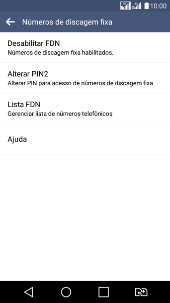 Pressione Desabilitar FDN para desativar a os números de discagem fixa. Pressione Desabilitar FDN para desativar a os números de discagem fixa.