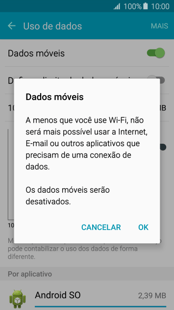 Se você desativar os dados móveis, deve pressionar OK. Se você desativar os dados móveis, deve pressionar OK.