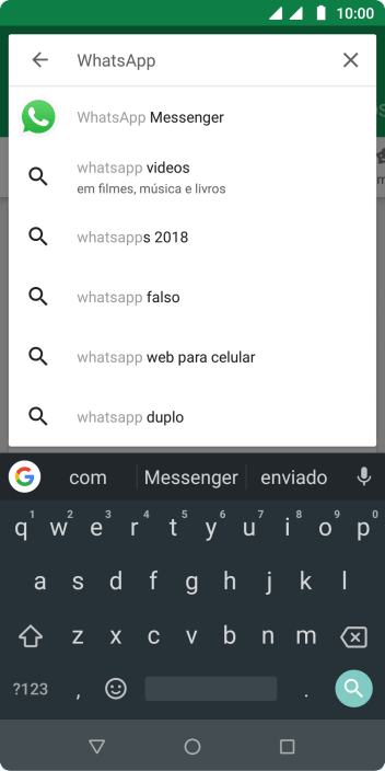 Digite WhatsApp Messenger, e pressione o ícone de busca. Digite WhatsApp Messenger, e pressione o ícone de busca.