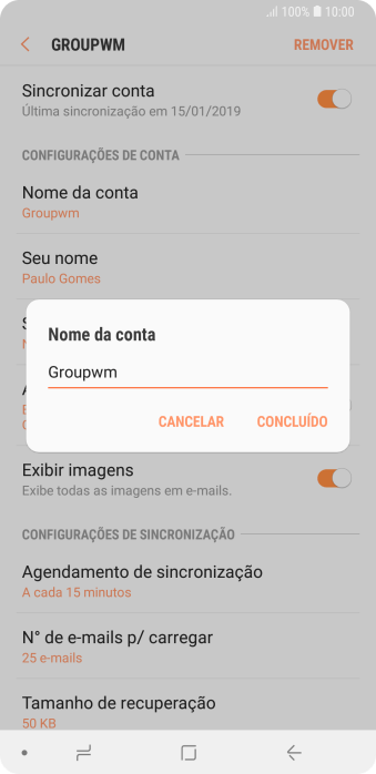 Digite o nome da conta de e-mail, e pressione CONCLUÍDO. Digite o nome da conta de e-mail, e pressione CONCLUÍDO.
