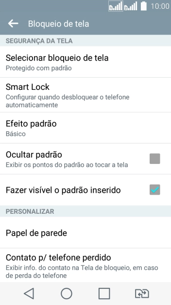 Pressione Selecionar bloqueio de tela, e digite o código de bloqueio atual. Pressione Selecionar bloqueio de tela, e digite o código de bloqueio atual.
