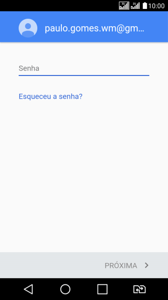 Pressione o campo de escrever, e digite a senha da sua conta Google. Pressione o campo de escrever, e digite a senha da sua conta Google.