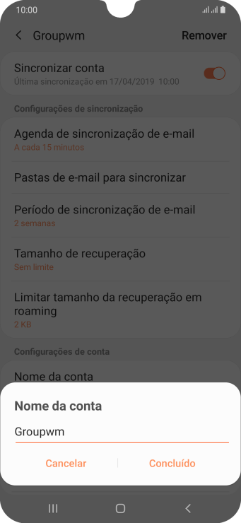 Digite o nome da conta de e-mail, e pressione Concluído. Digite o nome da conta de e-mail, e pressione Concluído.