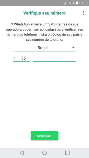 Pressione AVANÇAR. Aguarde até que o celular receba uma SMS para confirmar seu número de telefone. Pressione AVANÇAR. Aguarde até que o celular receba uma SMS para confirmar seu número de telefone.