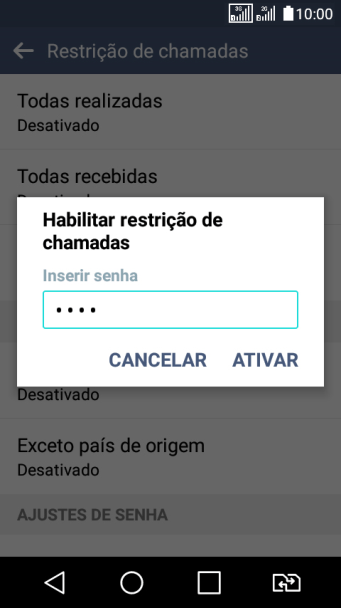 Digite sua senha de bloqueio, e pressione ATIVAR. Digite sua senha de bloqueio, e pressione ATIVAR.