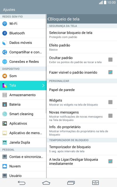 Pressione Selecionar bloqueio de tela, e digite o atual código de bloqueio. Pressione Selecionar bloqueio de tela, e digite o atual código de bloqueio.