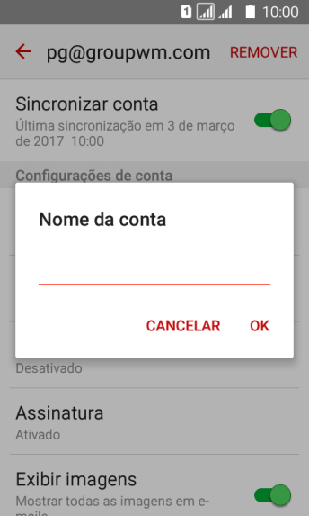 Digite o nome da conta de e-mail, e pressione OK. Digite o nome da conta de e-mail, e pressione OK.