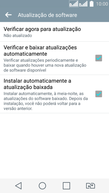 Pressione Verificar agora para atualização. Se uma nova versão de software estiver disponível, ela será mostrada na tela.
Siga as indicações do visor para atualizar o software do celular. Pressione Verificar agora para atualização. Se uma nova versão de software estiver disponível, ela será mostrada na tela.
Siga as indicações do visor para atualizar o software do celular.