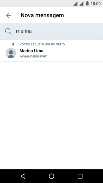 Digite as primeiras letras do destinatário desejado e pressione o contato. Digite as primeiras letras do destinatário desejado e pressione o contato.