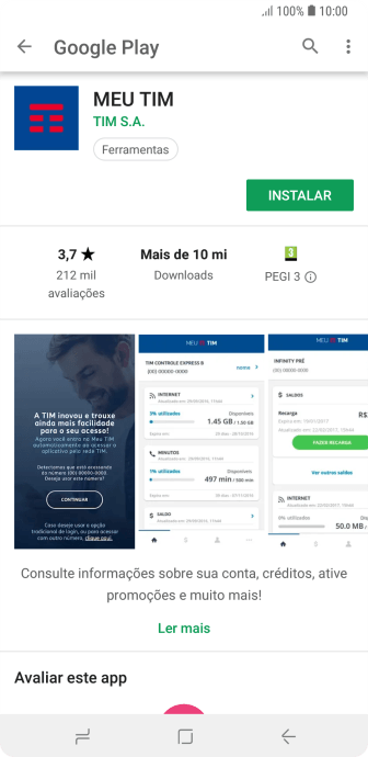 Pressione INSTALAR, e siga as indicações da tela para instalar o app. Pressione INSTALAR, e siga as indicações da tela para instalar o app.