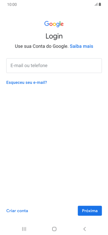 Se você não tiver uma conta Google, deve pressionar Criar conta, e seguir as instruções da tela para criar uma conta. Se você não tiver uma conta Google, deve pressionar Criar conta, e seguir as instruções da tela para criar uma conta.