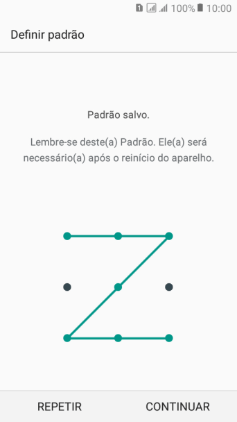Mova os dedos na tela para conectar pelo menos quatro pontos, e pressione CONTINUAR. Mova os dedos na tela para conectar pelo menos quatro pontos, e pressione CONTINUAR.