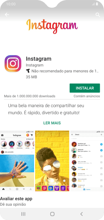 Pressione INSTALAR, e siga as indicações da tela para instalar o app. Pressione INSTALAR, e siga as indicações da tela para instalar o app.