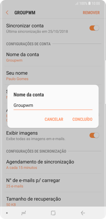 Digite o nome da conta de e-mail, e pressione CONCLUÍDO. Digite o nome da conta de e-mail, e pressione CONCLUÍDO.