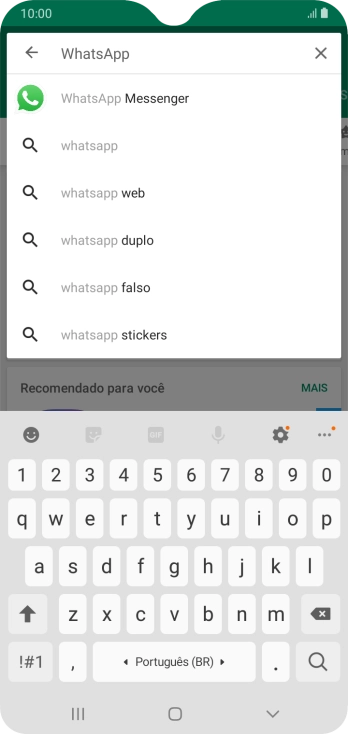 Digite WhatsApp e pressione o ícone de busca. Digite WhatsApp e pressione o ícone de busca.