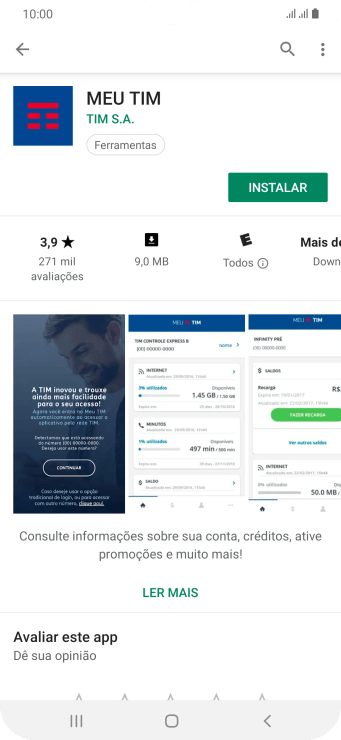 Pressione INSTALAR, e siga as indicações da tela para instalar o app. Pressione INSTALAR, e siga as indicações da tela para instalar o app.