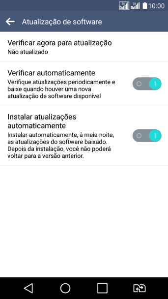 Pressione Verificar agora para atualização. Se uma nova versão de software estiver disponível, ela será mostrada na tela.
Siga as indicações do visor para atualizar o software do celular. Pressione Verificar agora para atualização. Se uma nova versão de software estiver disponível, ela será mostrada na tela.
Siga as indicações do visor para atualizar o software do celular.