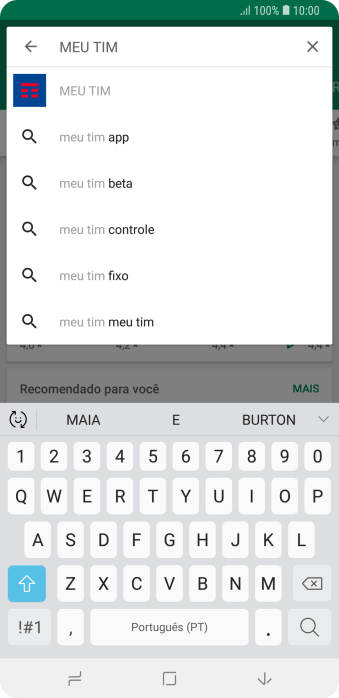 Digite Meu TIM, e pressione o ícone de busca. Digite Meu TIM, e pressione o ícone de busca.