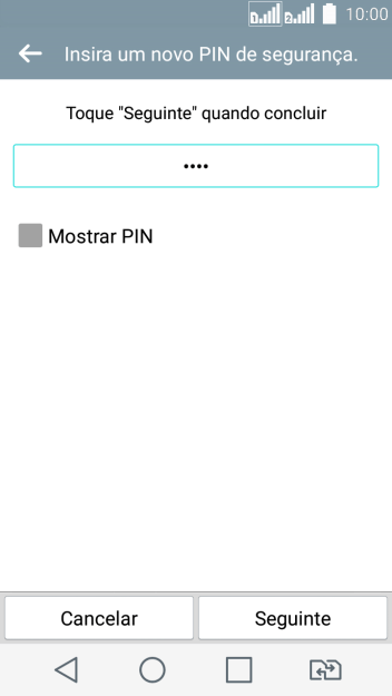Digite um código PIN de quatro cifras e pressione Seguinte. Digite um código PIN de quatro cifras e pressione Seguinte.
