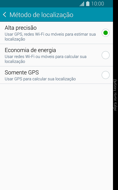 Se você selecionar Alta precisão, o seu celular poderá encontrar sua posição exata com ajuda dos satélites GPS, rede celular e e da rede Wi-Fi próximos à você. Se você selecionar Alta precisão, o seu celular poderá encontrar sua posição exata com ajuda dos satélites GPS, rede celular e e da rede Wi-Fi próximos à você.