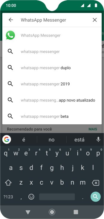 Digite WhatsApp Messenger, e pressione o ícone de busca. Digite WhatsApp Messenger, e pressione o ícone de busca.