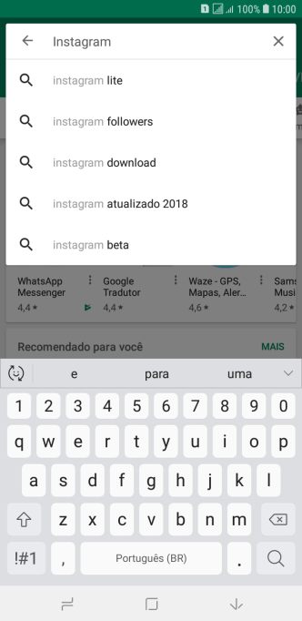 Digite Instagram, e pressione o ícone de busca. Digite Instagram, e pressione o ícone de busca.