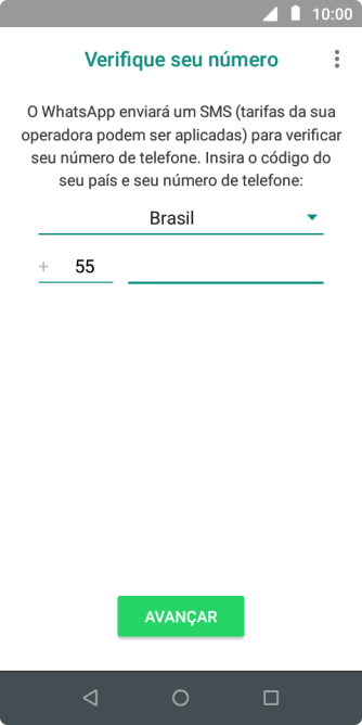 Pressione AVANÇAR. Aguarde até que o celular receba uma SMS para confirmar seu número de telefone. Pressione AVANÇAR. Aguarde até que o celular receba uma SMS para confirmar seu número de telefone.