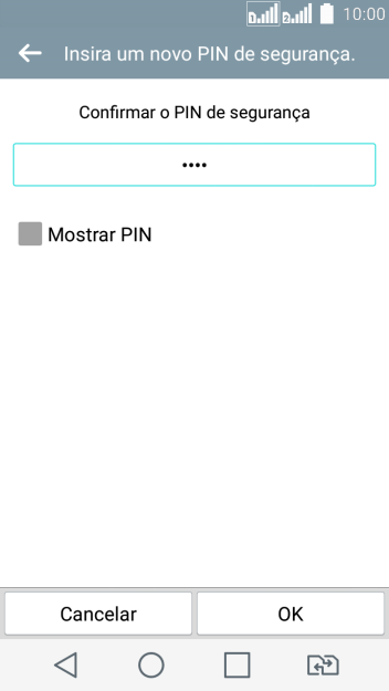 Digite o código PIN novamente e pressione OK. Digite o código PIN novamente e pressione OK.
