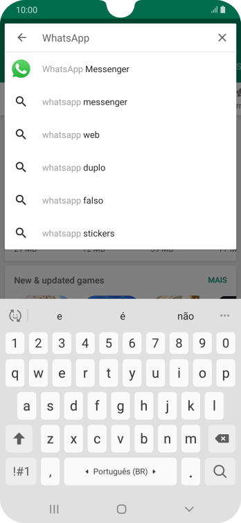 Digite WhatsApp e pressione o ícone de busca. Digite WhatsApp e pressione o ícone de busca.