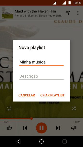 Digite o nome da lista de reprodução, e pressione CRIAR PLAYLIST. Digite o nome da lista de reprodução, e pressione CRIAR PLAYLIST.