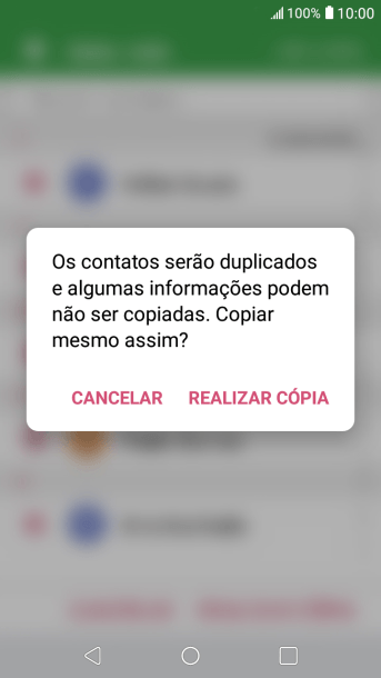 Pressione REALIZAR CÓPIA. Pressione REALIZAR CÓPIA.