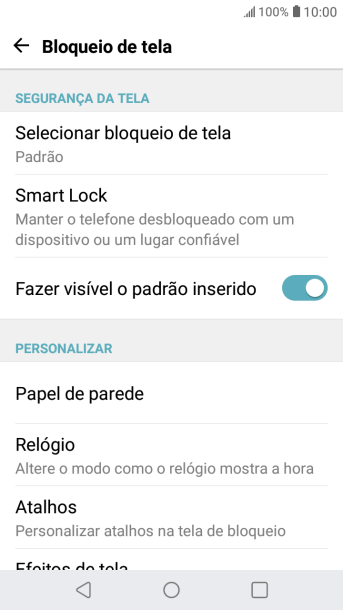 Pressione Selecionar bloqueio de tela, e digite o código de bloqueio atual. Pressione Selecionar bloqueio de tela, e digite o código de bloqueio atual.