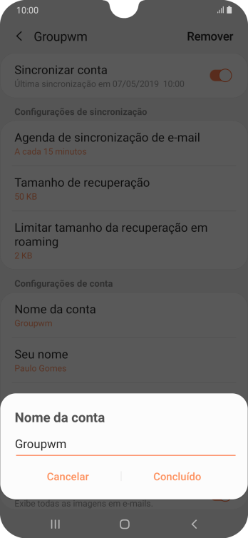 Digite o nome da conta de e-mail, e pressione Concluído. Digite o nome da conta de e-mail, e pressione Concluído.