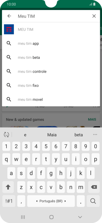Digite Meu TIM, e pressione o ícone de busca. Digite Meu TIM, e pressione o ícone de busca.
