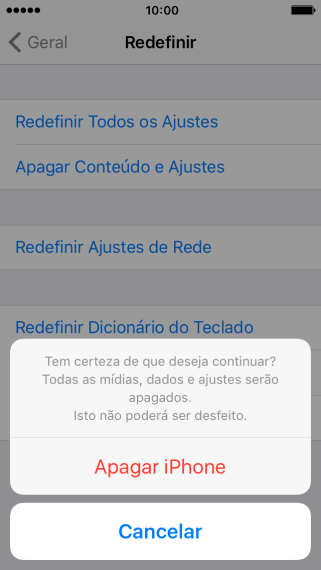 Pressione Apagar iPhone. Aguarde um instante, enquanto o celular restaura as configurações padrão.
Siga as indicações do visor para configurar o celular, e deixá-lo pronto para uso. Pressione Apagar iPhone. Aguarde um instante, enquanto o celular restaura as configurações padrão.
Siga as indicações do visor para configurar o celular, e deixá-lo pronto para uso.