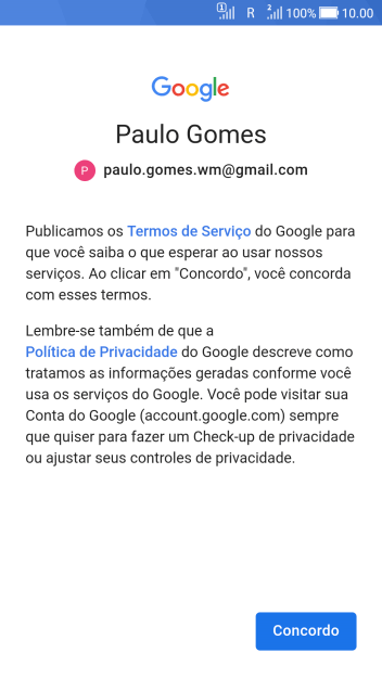 Pressione Concordo, e siga as indicações da tela para selecionar as configurações da sua conta Google. Pressione Concordo, e siga as indicações da tela para selecionar as configurações da sua conta Google.