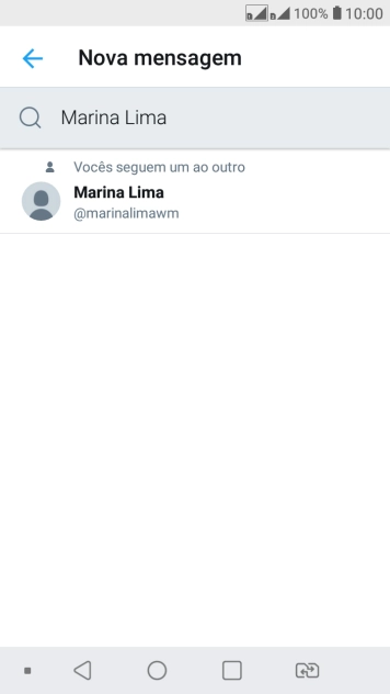 Digite as primeiras letras do destinatário desejado e pressione o contato. Digite as primeiras letras do destinatário desejado e pressione o contato.