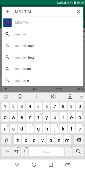 Digite Meu TIM e pressione o ícone de busca. Digite Meu TIM e pressione o ícone de busca.