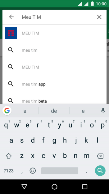 Digite Meu TIM, e pressione o ícone de busca. Digite Meu TIM, e pressione o ícone de busca.