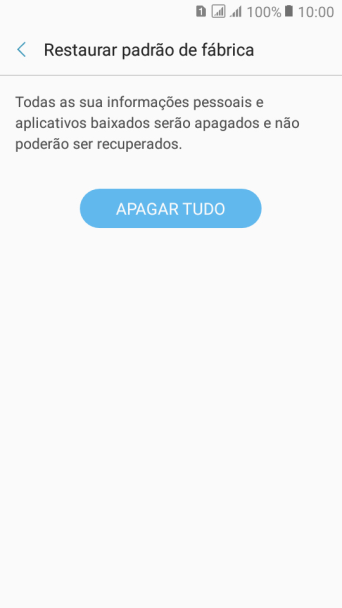 Pressione APAGAR TUDO. Aguarde um instante, enquanto o celular restaura as configurações padrão. Siga as indicações do visor para configurar o celular, e deixá-lo pronto para uso. Pressione APAGAR TUDO. Aguarde um instante, enquanto o celular restaura as configurações padrão. Siga as indicações do visor para configurar o celular, e deixá-lo pronto para uso.