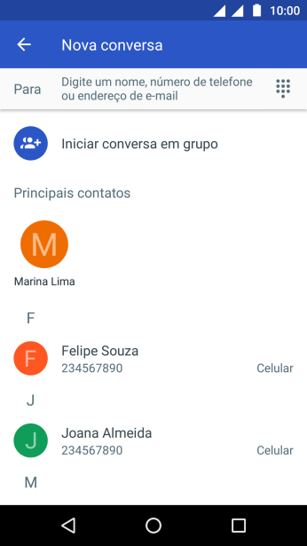 Pressione o campo de busca, e digite as primeiras letras do destinatário. Pressione o campo de busca, e digite as primeiras letras do destinatário.