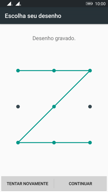 Mova os dedos na tela para conectar pelo menos quatro pontos, e pressione CONTINUAR. Mova os dedos na tela para conectar pelo menos quatro pontos, e pressione CONTINUAR.