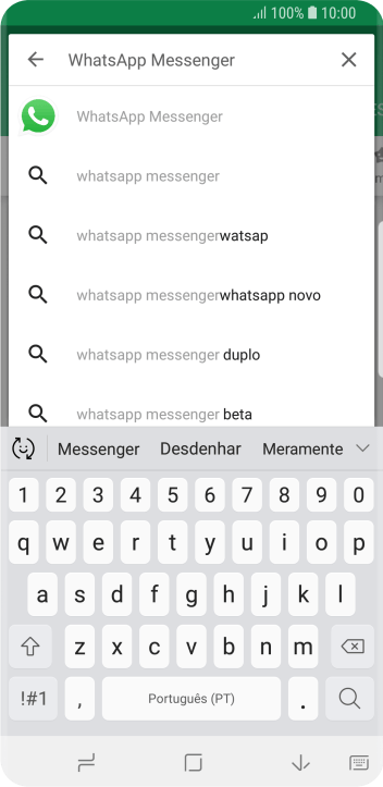 Digite WhatsApp Messenger, e pressione o ícone de busca. Digite WhatsApp Messenger, e pressione o ícone de busca.