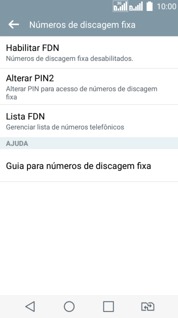 Pressione Habilitar FDN para ativar a os números de discagem fixa. Pressione Habilitar FDN para ativar a os números de discagem fixa.